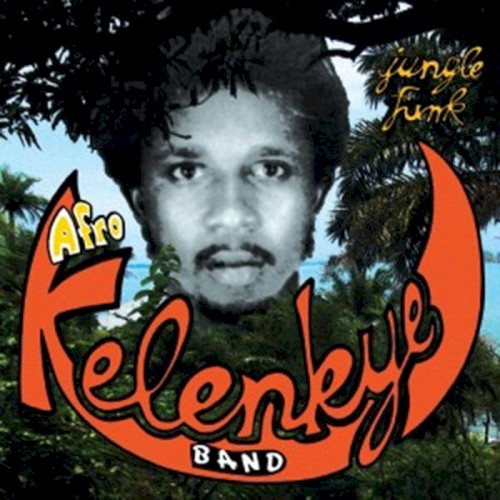 Jungle Funk by Kelenkye Band