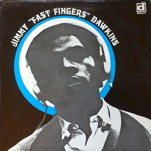 Jimmy "Fast Fingers" Dawkins by Jimmy Dawkins