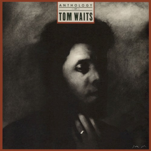 Anthology Of Tom Waits by Tom Waits