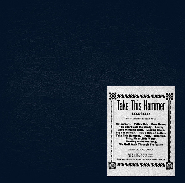 Take This Hammer: Huddie Ledbetter Memorial Album by Leadbelly