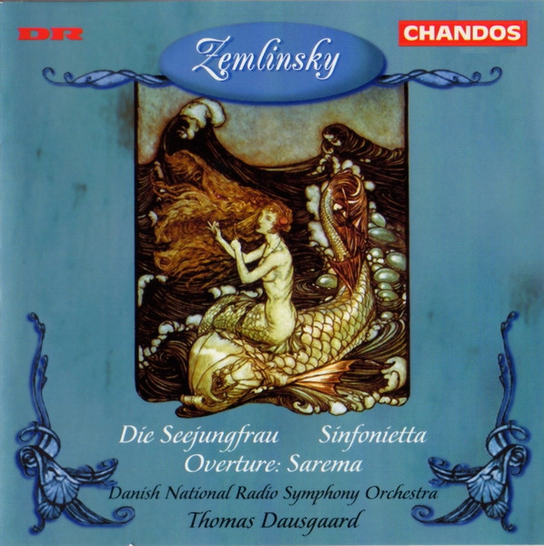 Die Seejungfrau / Sinfonietta / Overture Sarema by Alexander Von Zemlinsky