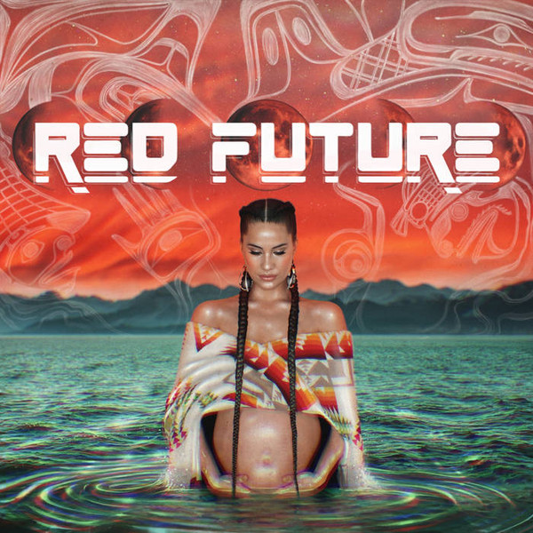 Red Future by Snotty Nose Rez Kids