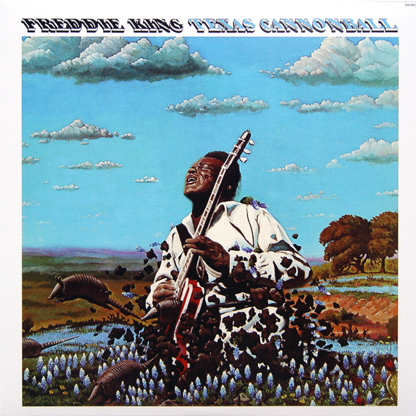 Texas Cannonball by Freddie King