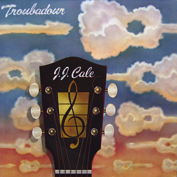 Troubadour by J.J. Cale