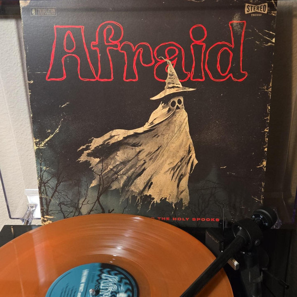 Afraid by Lonesome Wyatt And The Holy Spooks