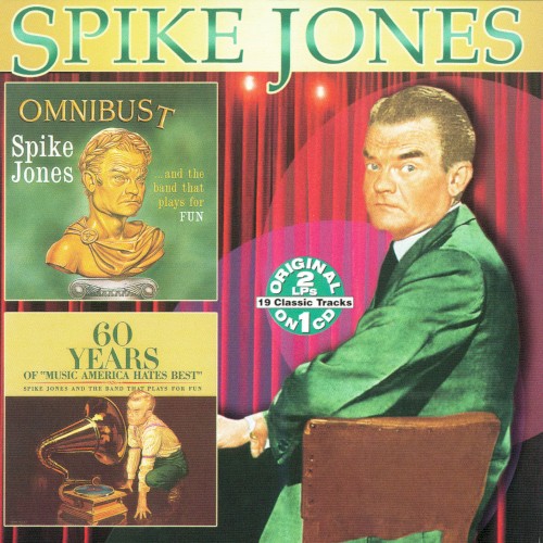 60 Years Of "Music America Hates Best" by Spike Jones And The Band That Plays For Fun