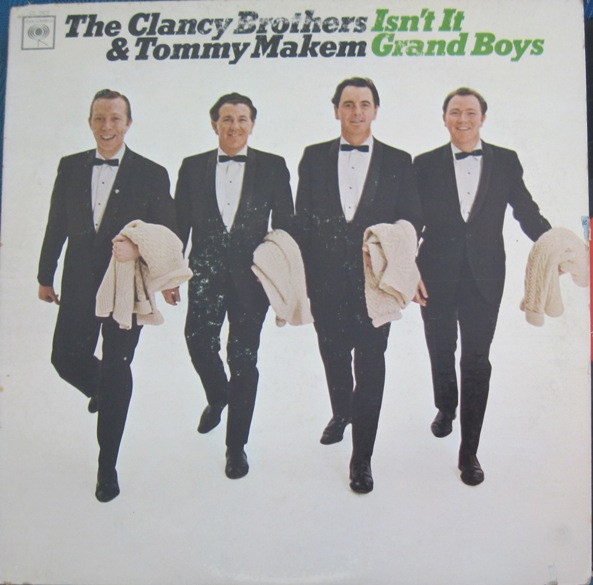 Isn't It Grand Boys by The Clancy Brothers &amp; Tommy Makem