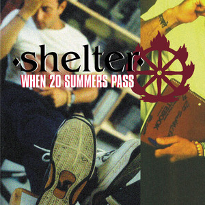 When 20 Summers Pass by Shelter