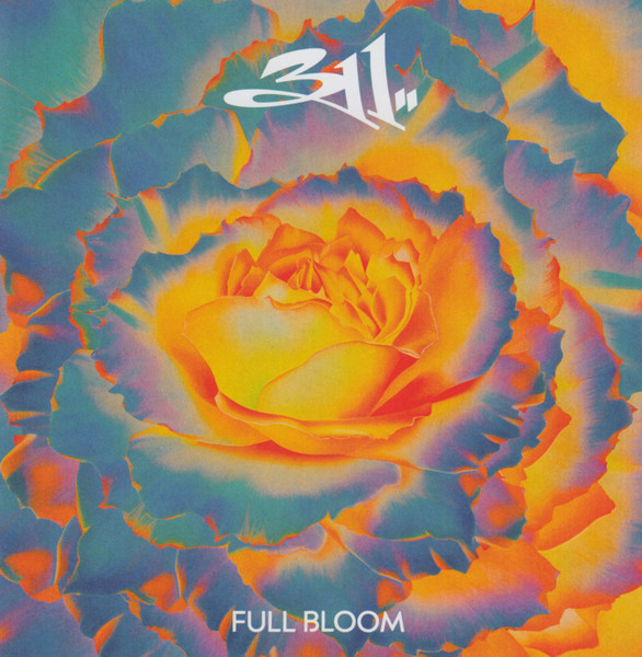Full Bloom by 311