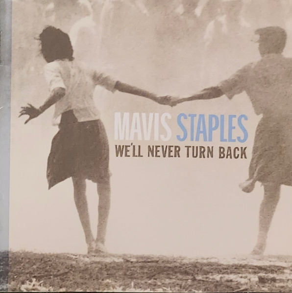 We'll Never Turn Back by Mavis Staples