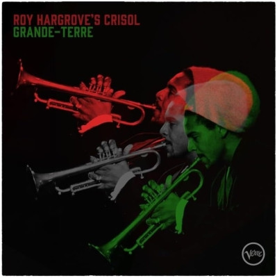 Grande-Terre by Roy Hargrove's Crisol