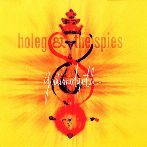 Godisnotgoth by Holeg &amp; The Spies