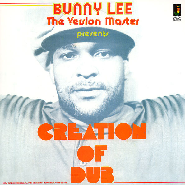 Creation Of Dub by Bunny Lee