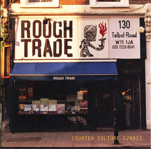 Rough Trade Shops (Counter Culture [2002]) by Various