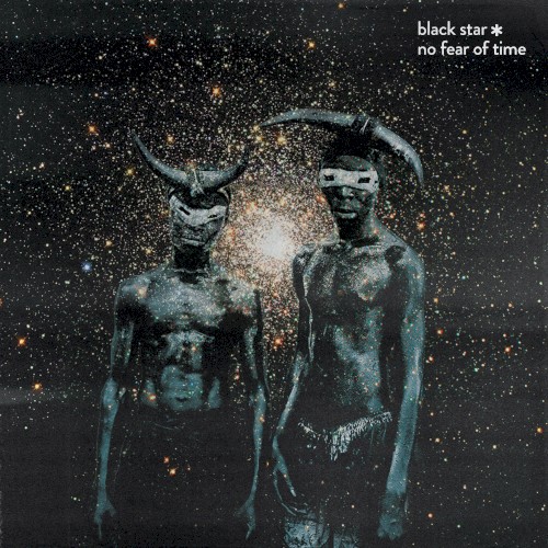 No Fear Of Time by Black Star