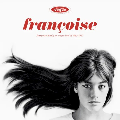 Françoise Hardy En Vogue Best Of 1962-1967 by Françoise Hardy