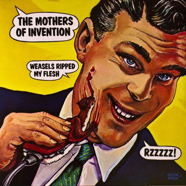 Weasels Ripped My Flesh by The Mothers