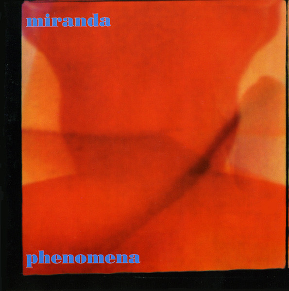 Phenomena by Miranda