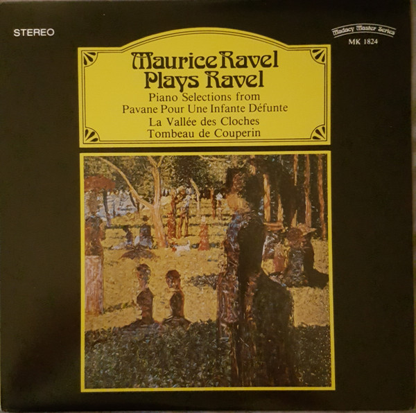 Maurice Ravel Plays Ravel by Maurice Ravel