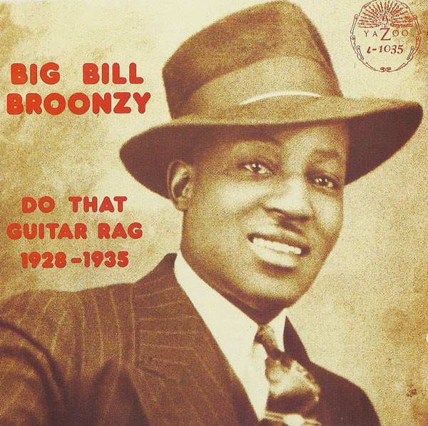 Do That Guitar Rag: 1928 - 1935 by Big Bill Broonzy