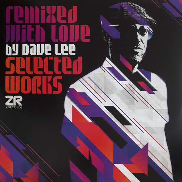 Remixed With Love By Dave Lee (Selected Works)  by Dave Lee