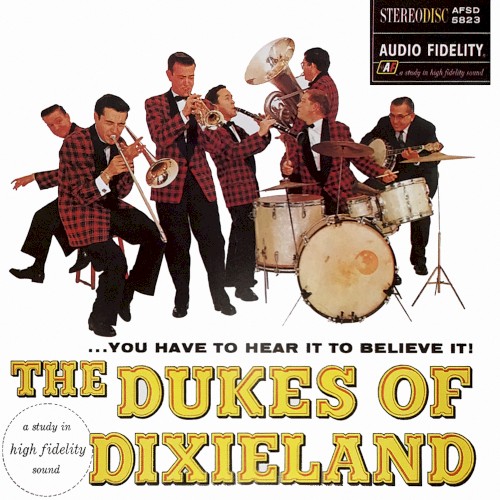 ...You Have To Hear It To Believe It! by The Dukes Of Dixieland