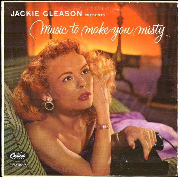 Music To Make You Misty by Jackie Gleason