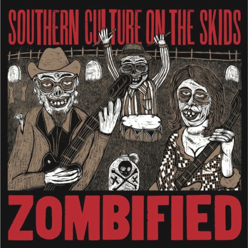 Zombified by Southern Culture On The Skids