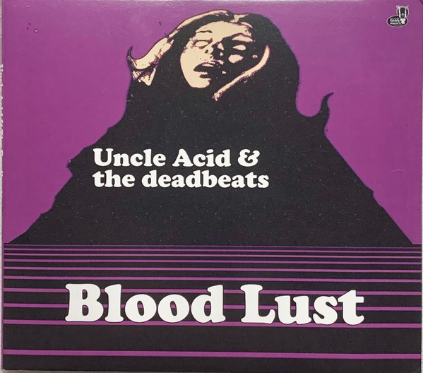 Blood Lust by Uncle Acid &amp; The Deadbeats