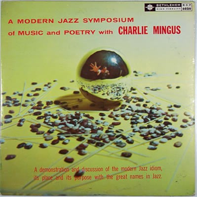A Modern Jazz Symposium Of Music And Poetry by Charles Mingus
