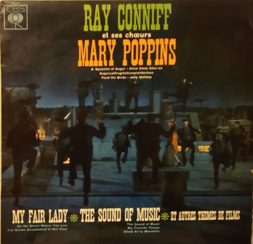 Music From Mary Poppins, The Sound Of Music, My Fair Lady And Other Great Movie Themes by Ray Conniff And The Singers