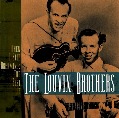 When I Stop Dreaming: The Best Of by The Louvin Brothers
