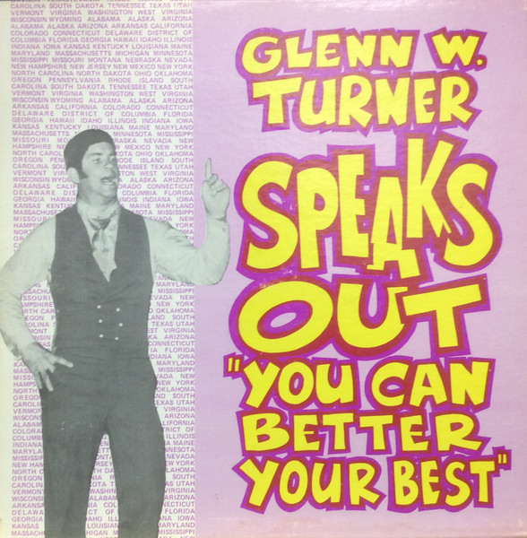 Glenn W. Turner Speaks Out "You Can Better Your Best" by Glenn W. Turner