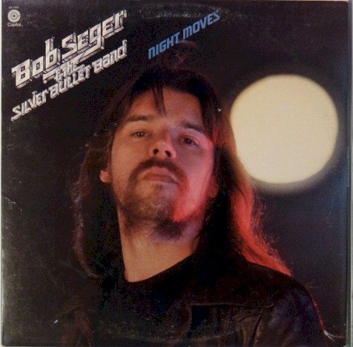 Night Moves by Bob Seger And The Silver Bullet Band