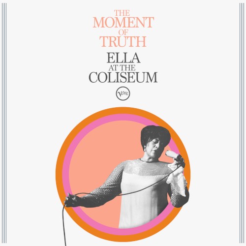 The Moment Of Truth (Ella At The Coliseum) by Ella Fitzgerald