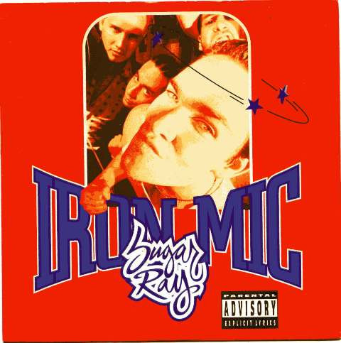 Iron Mic by Sugar Ray