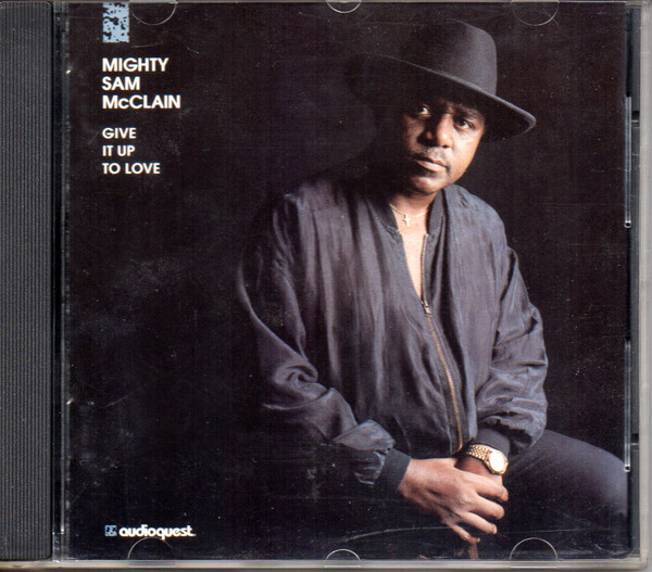 Give It Up To Love by Mighty Sam McClain
