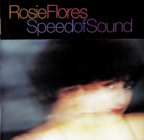 Speed Of Sound by Rosie Flores