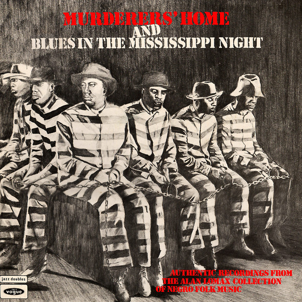 Murderers' Home And Blues In The Mississippi Night by Various