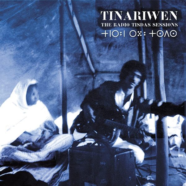 The Radio Tisdas Sessions = ⵔⵘⵓ ⵜⵙⴷⵙ by Tinariwen