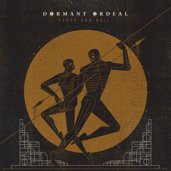 Tooth And Nail by Dormant Ordeal