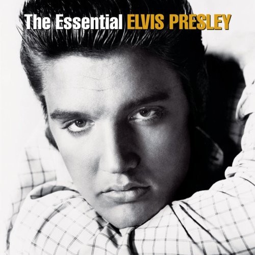 The Essential Elvis Presley by Elvis Presley
