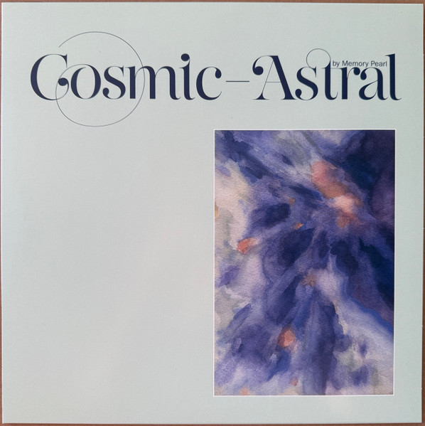 Cosmic-Astral by Memory Pearl