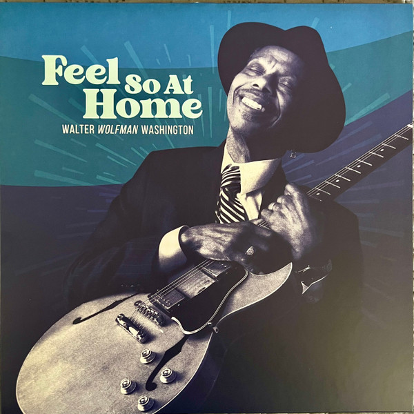 Feel So At Home by Walter "Wolfman" Washington