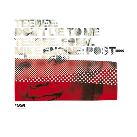 Don't Lie To Me / Postmodern by Teebee