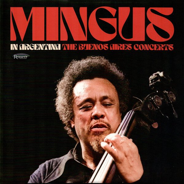 In Argentina (The Buenos Aires Concerts) by Charles Mingus