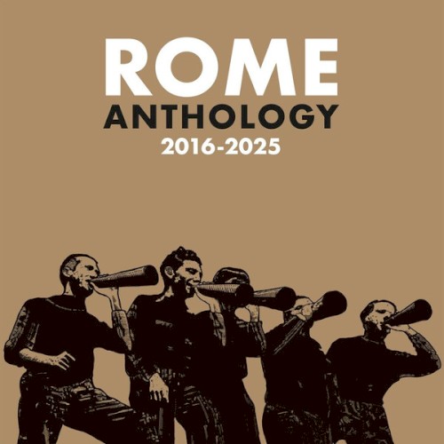 Anthology 2016-2025 by Rome