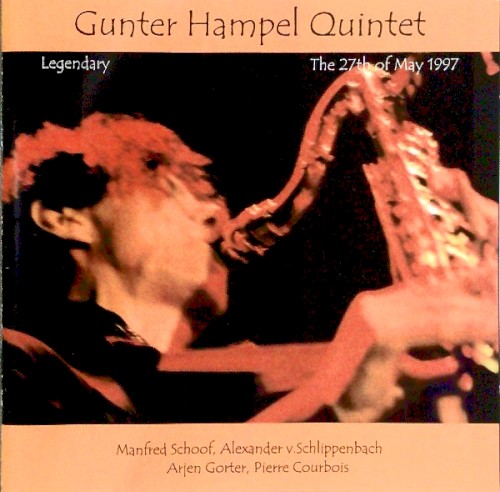 Legendary: The 27th Of May 1997 by Gunter Hampel Quintet