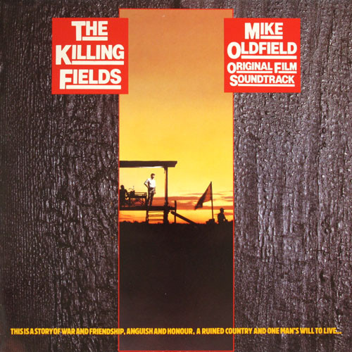 The Killing Fields (Original Film Soundtrack) by Mike Oldfield
