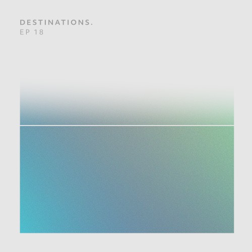 Destinations. EP 18 by Hod